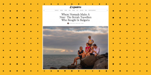 Expatra screenshot - Where nomads make a nest: the British travellers who bought in Bulgaria, by Suzanne Locke