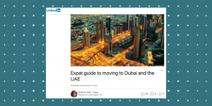 LinkedIn article screenshot - Expat guide to moving to Dubai and the UAE, by Suzanne Locke